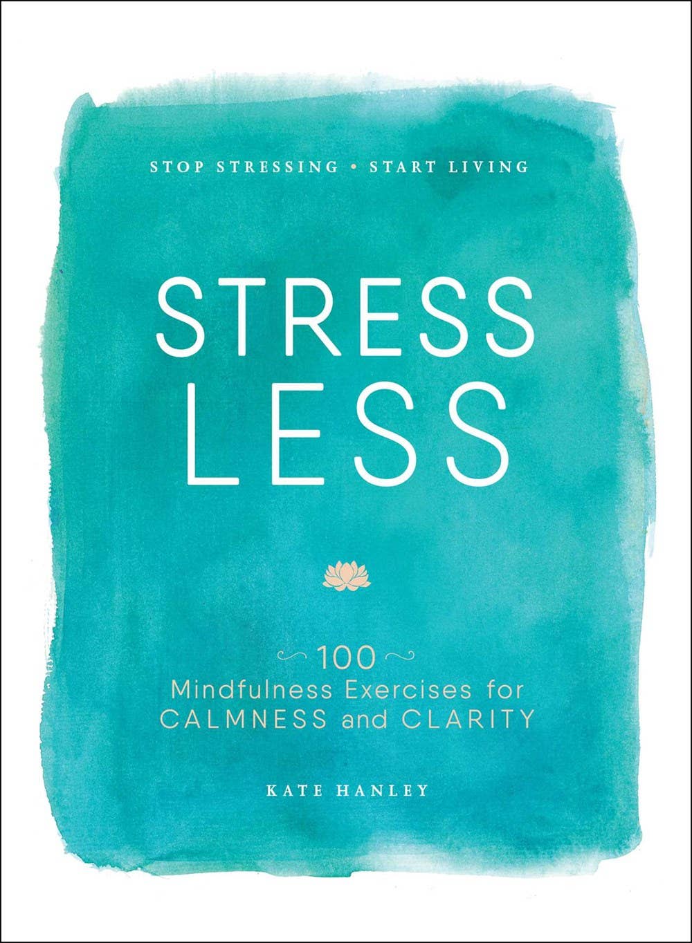 Microcosm Publishing & Distribution - Stress Less: 100 Mindfulness Exercises for Calmness